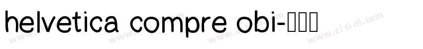 helvetica compre obi字体转换
